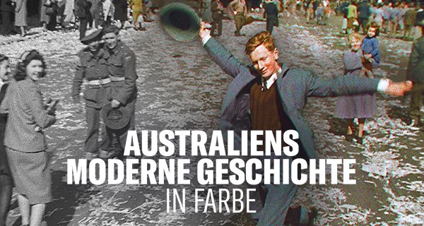 Australiens moderne Geschichte in Farbe – Bild: Stranger Than Fiction Films Australiens moderne Geschichte in Farbe – Bild: Stranger Than Fiction Films