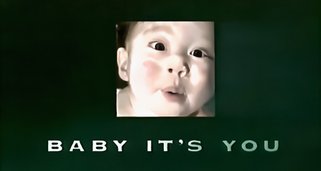 Baby it’s you