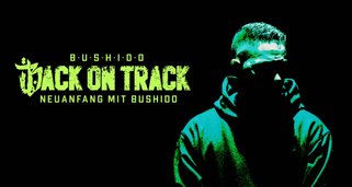 Back on Track – Neuanfang mit Bushido
