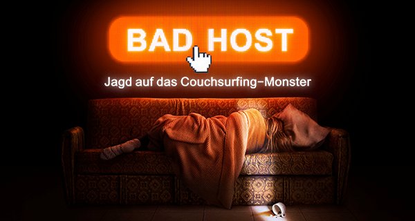 Bad Host: Jagd auf das Couchsurfing-Monster – Bild: Sky UK