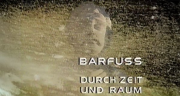 Barfuß durch Zeit und Raum – Bild: BR (Screenshot)