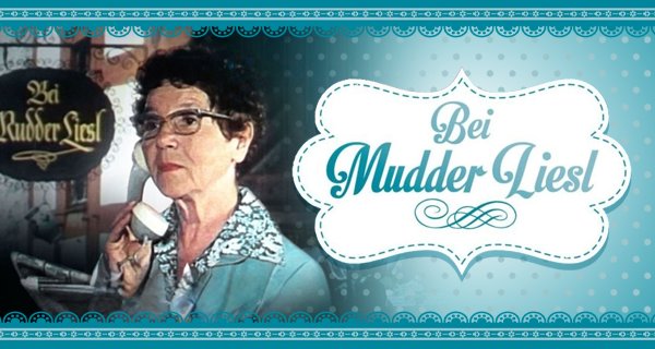 Bei Mudder Liesl – Bild: Pidax Bei Mudder Liesl – Bild: Pidax
