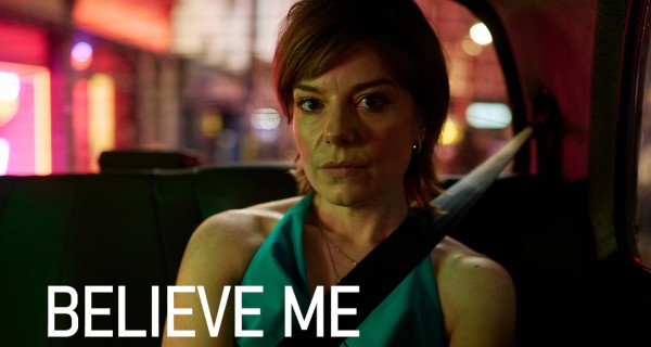 Believe Me – Bild: ITV Believe Me – Bild: ITV