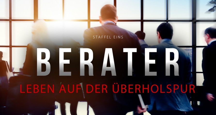 Berater – Leben auf der Überholspur – Bild: wirtschaft tv Berater – Leben auf der Überholspur – Bild: wirtschaft tv