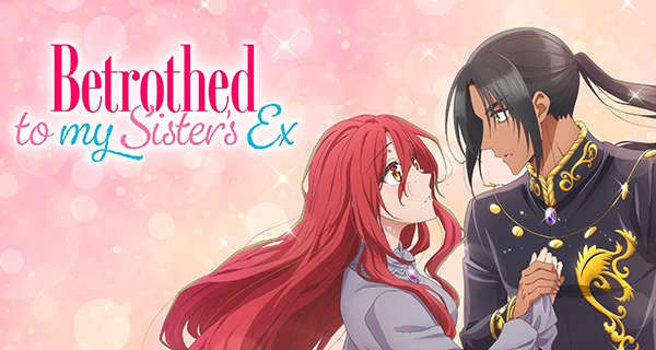 Betrothed to My Sister’s Ex – Bild: Tobirano, Mai Murasaki, Futabasha/Betrothed to my Sister’s Ex Production Committee Betrothed to My Sister’s Ex – Bild: Tobirano, Mai Murasaki, Futabasha/Betrothed to my Sister’s Ex Production Committee