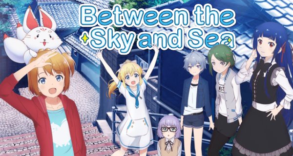 Between the Sky and Sea – Bild: TMS Entertainment Between the Sky and Sea – Bild: TMS Entertainment