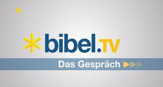 Bibel TV – Das Gespräch
