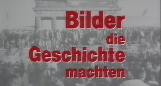 Bilder, die Geschichte machten Bilder, die Geschichte machten