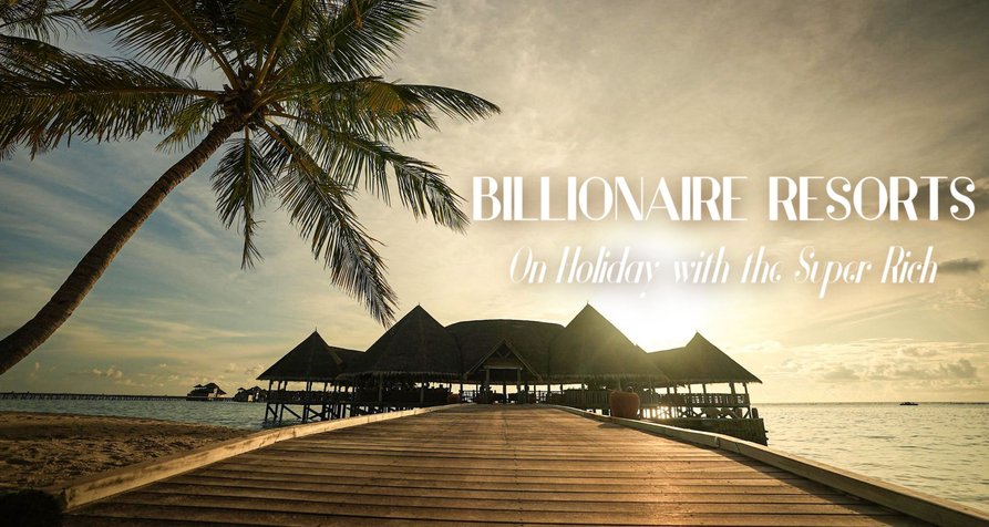 Billionaire Resorts – Luxus ohne Limit – Bild: 5