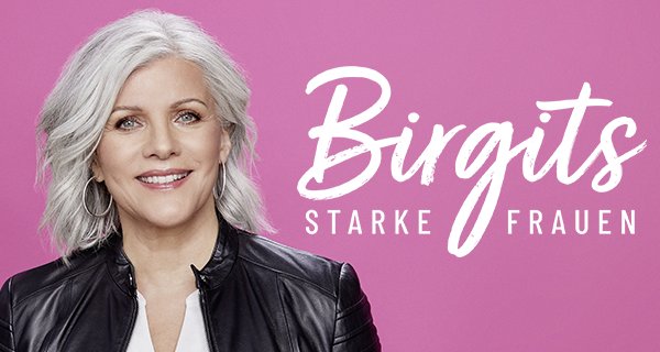 Birgits starke Frauen – Bild: Sat.1/Boris Breuer Birgits starke Frauen – Bild: Sat.1/Boris Breuer