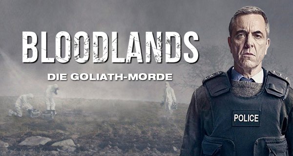 Bloodlands – Die Goliath-Morde – Bild: BBC Bloodlands – Die Goliath-Morde – Bild: BBC