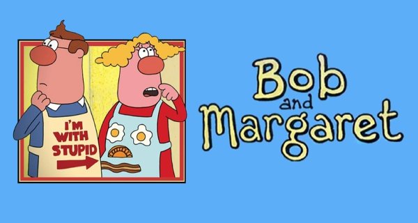 Bob and Margaret – Bild: Nelvana / Channel 4 Bob and Margaret – Bild: Nelvana / Channel 4