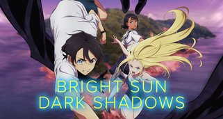 Bright Sun: Dark Shadows