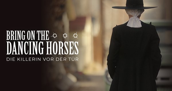 Bring on the Dancing Horses – Die Killerin vor der Tür – Bild: RTL/Bring On The Dancing Horses, LLC
