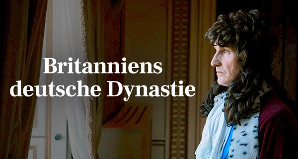 Britanniens deutsche Dynastie – Bild: One Tribe TV Britanniens deutsche Dynastie – Bild: One Tribe TV