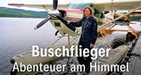 Buschflieger - Abenteuer am Himmel – Bild: ZDF/Felix Korrfmann