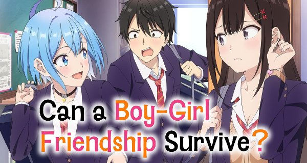 Can a Boy-Girl Friendship Survive? – Bild: J.C.Staff