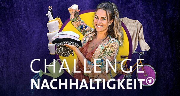 Challenge Nachhaltigkeit – Bild: HR Challenge Nachhaltigkeit – Bild: HR