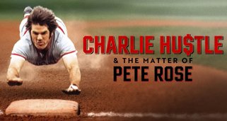 Charlie Hustle & the Matter of Pete Rose