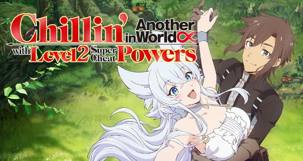 Chillin’ in Another World with Level 2 Super Cheat Powers – Bild: J.C.Staff Chillin’ in Another World with Level 2 Super Cheat Powers – Bild: J.C.Staff
