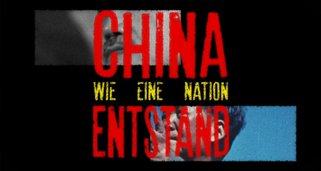 China – Wie eine Nation entstand China – Wie eine Nation entstand