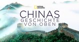 Chinas Geschichte von oben – Bild: National Geographic