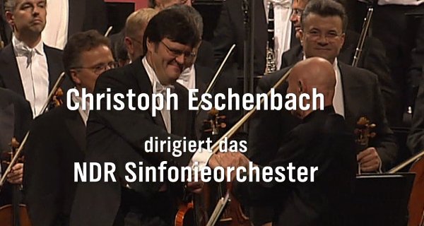 Christoph Eschenbach dirigiert das NDR Sinfonieorchester – Bild: NDR Christoph Eschenbach dirigiert das NDR Sinfonieorchester – Bild: NDR