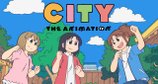 City The Animation – Bild: あらゐけいいち・講談社／CITY THE ANIMATION 製作委員会