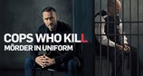 Cops Who Kill - Mörder in Uniform – Bild: A+E Networks/ITN Productions/Krempelwood Entertainment Cops Who Kill - Mörder in Uniform – Bild: A+E Networks/ITN Productions/Krempelwood Entertainment