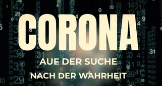 Corona – Auf der Suche nach der Wahrheit