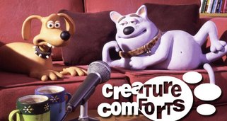 Creature Comforts Creature Comforts