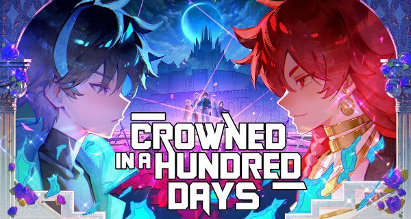 Crowned in a Hundred Days – Bild: Crunchyroll