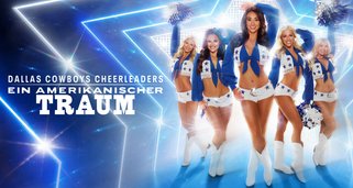 Dallas Cowboys Cheerleaders: Ein amerikanischer Traum