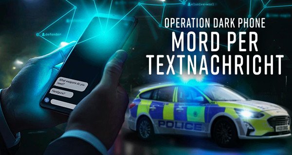 Operation Dark Phone: Mord per Textnachricht – Bild: RTL/The Garden/ITV Studios Operation Dark Phone: Mord per Textnachricht – Bild: RTL/The Garden/ITV Studios
