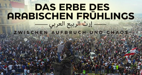 Das Erbe des Arabischen Frühlings – Bild: arte/Timo Gummel Das Erbe des Arabischen Frühlings – Bild: arte/Timo Gummel