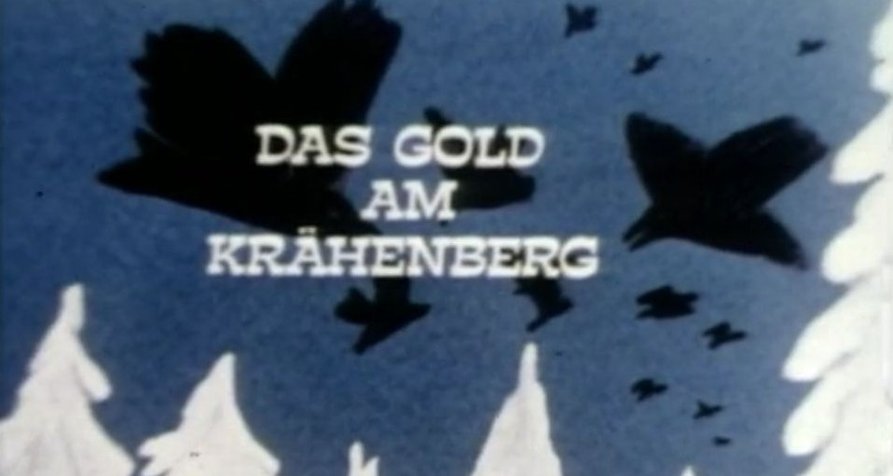 Das Gold am Krähenberg Das Gold am Krähenberg