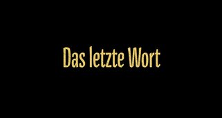 Das letzte Wort Das letzte Wort