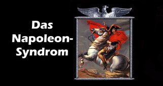 Das Napoleonsyndrom