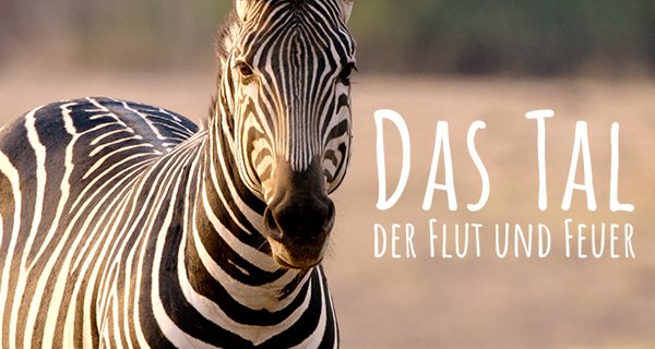 Das Tal der Flut und Feuer – Bild: Sky/Love Nature