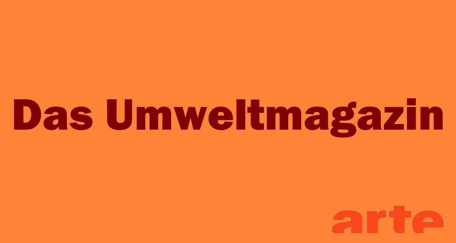 Das Umweltmagazin – Bild: arte Das Umweltmagazin – Bild: arte