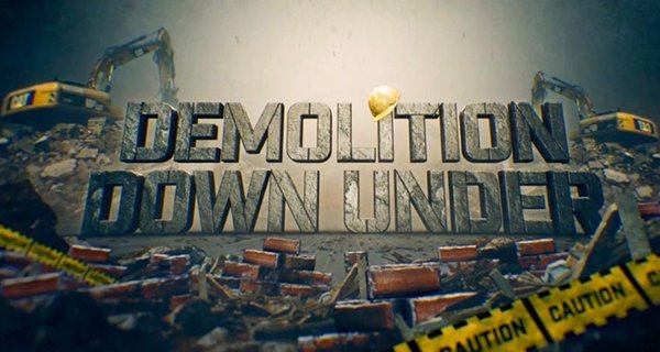 Demolition Down Under – Australiens Abreißer – Bild: Discovery Demolition Down Under – Australiens Abreißer – Bild: Discovery