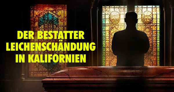 Der Bestatter – Leichenschändung in Kalifornien – Bild: HBO Documentary Films/Number 19/Strong Baby Der Bestatter – Leichenschändung in Kalifornien – Bild: HBO Documentary Films/Number 19/Strong Baby