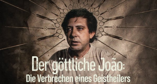 Der göttliche João: Die Verbrechen eines Geistheilers – Bild: Netflix