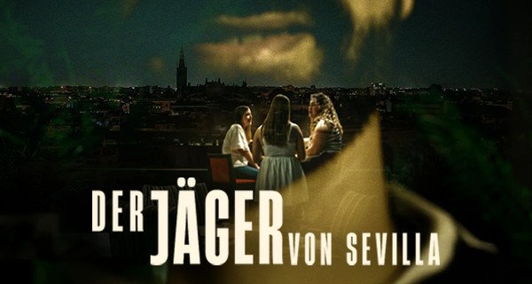 Der Jäger von Sevilla – Bild: Netflix