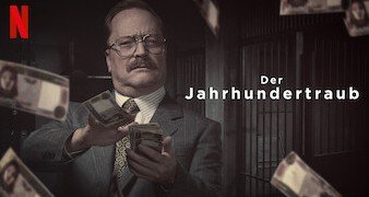 Der Jahrhundertraub – Bild: Netflix