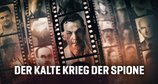 Der Kalte Krieg der Spione – Bild: SPIES1 Productions Inc. Der Kalte Krieg der Spione – Bild: SPIES1 Productions Inc.