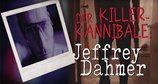 Der Killer-Kannibale: Jeffrey Dahmer – Bild: Hoff Productions/Reelz Channel