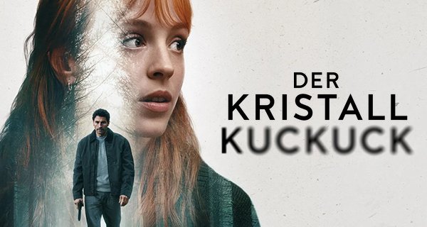 Der Kristallkuckuck – Bild: Netflix
