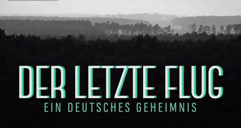Der letzte Flug – Ein deutsches Geheimnis – Bild: DOKfilm