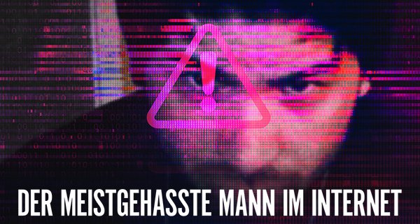 Der meistgehasste Mann im Internet – Bild: Netflix Der meistgehasste Mann im Internet – Bild: Netflix